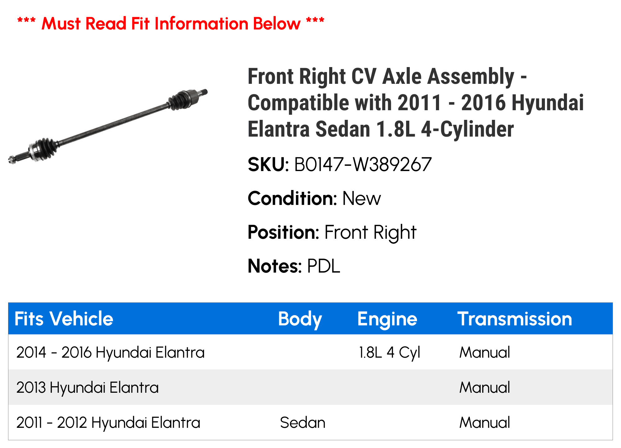 Front Right  Axle Assembly - Compatible with 2011 - 2016 Hyundai Elantra Sedan 1.8L 4-Cylinder 2012 2013 2014 2015